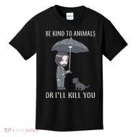Be Kind To Animals Or I'll Kill You Kids T-Shirt thumb 0