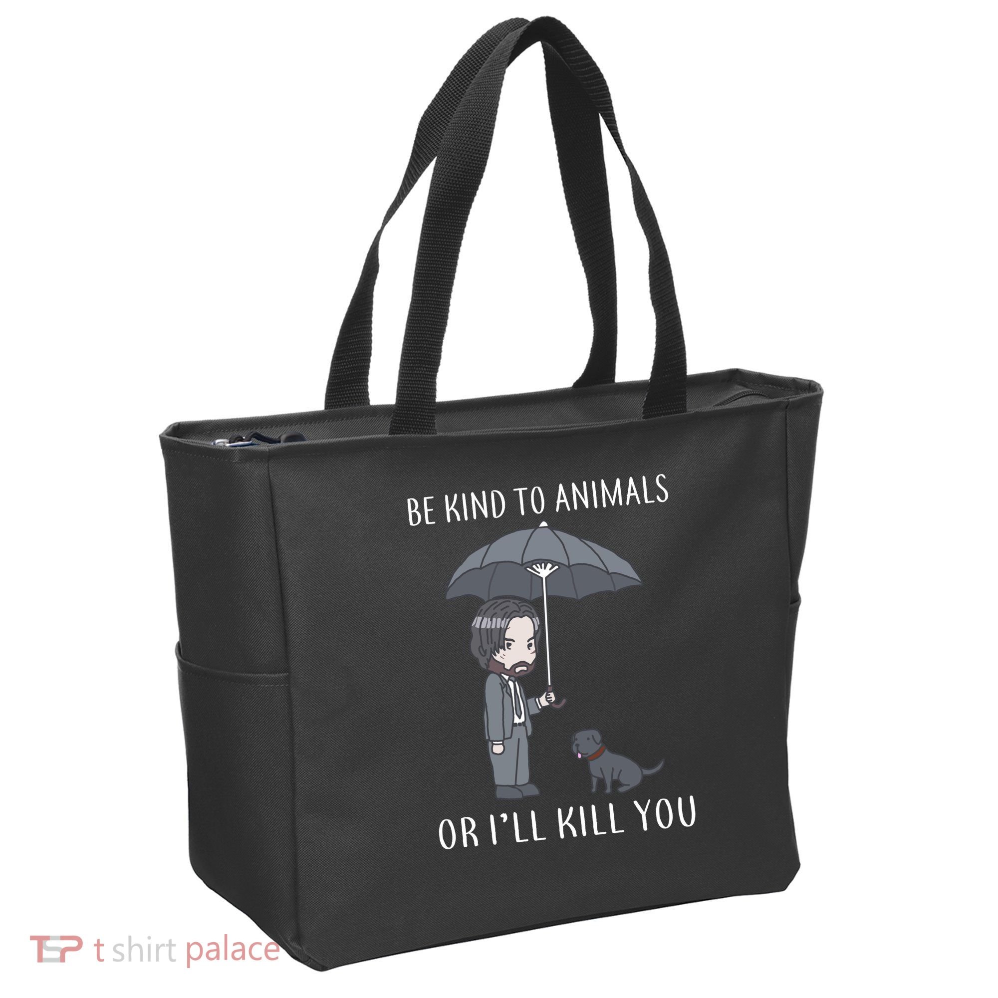 Be Kind To Animals Or I'll Kill You Tote Bag