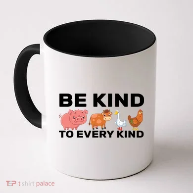 Be Kind To Every Kind Coffee Mug