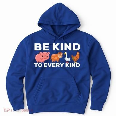 Be Kind To Every Kind Hoodie
