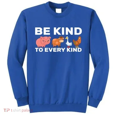 Be Kind To Every Kind Sweatshirt