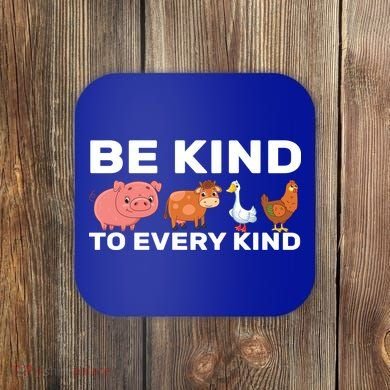 Be Kind To Every Kind Coaster