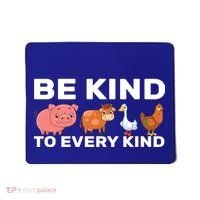Be Kind To Every Kind Mousepad thumb 0