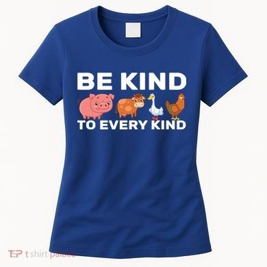 Be Kind To Every Kind Women's T-Shirt
