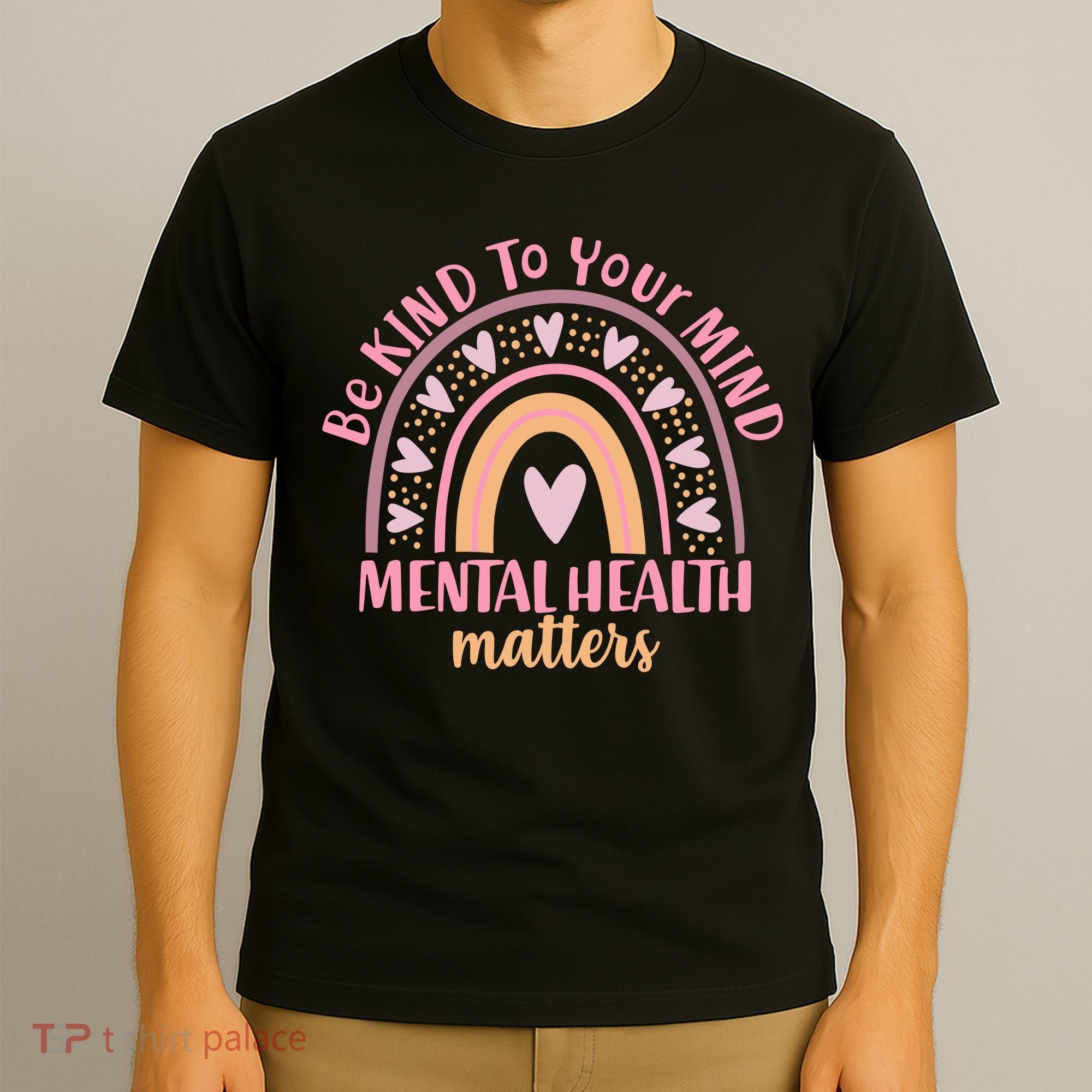 Be Kind To Your Mind Mental Health Matters Patten Rainbow T-Shirt