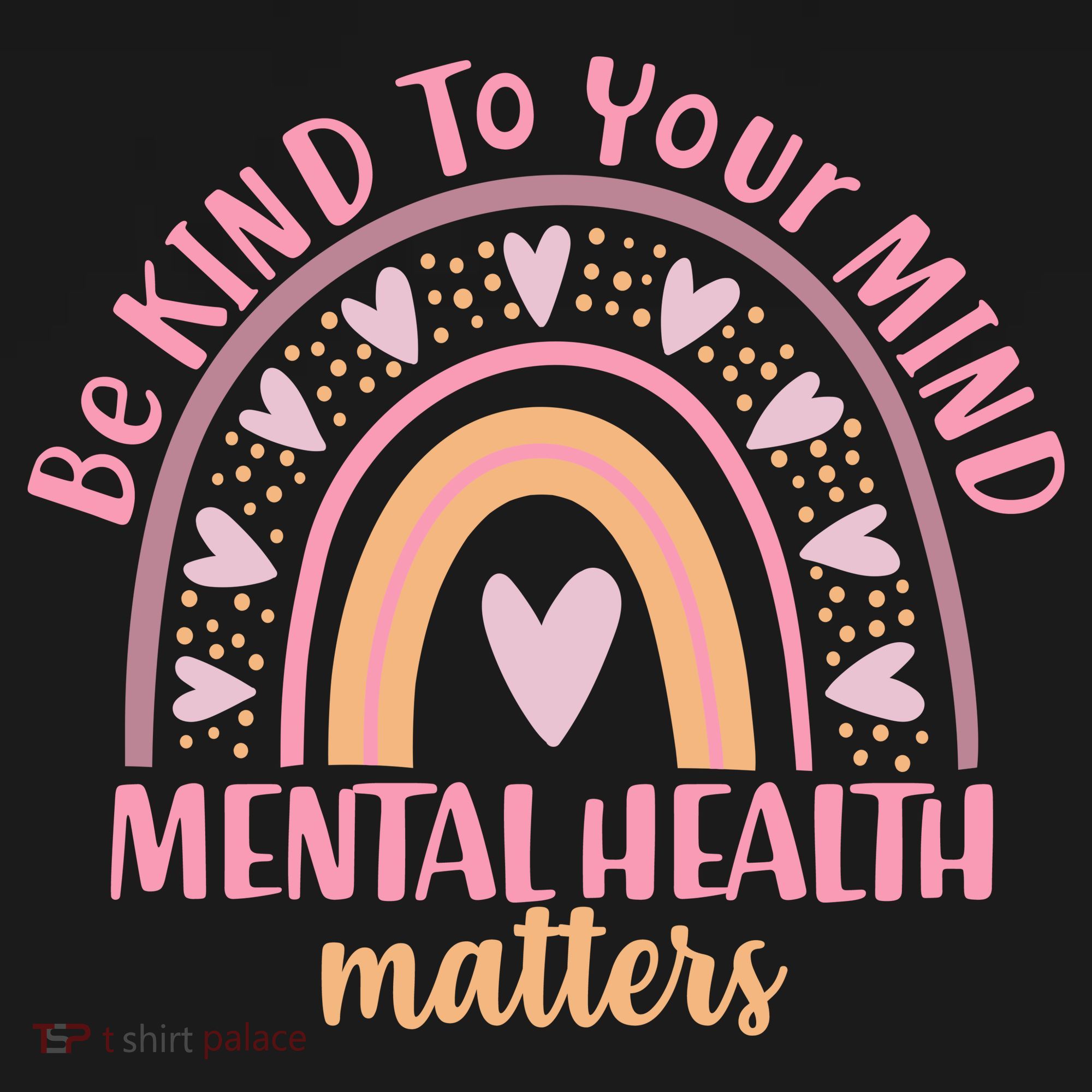Be Kind To Your Mind Mental Health Matters Patten Rainbow T-Shirt