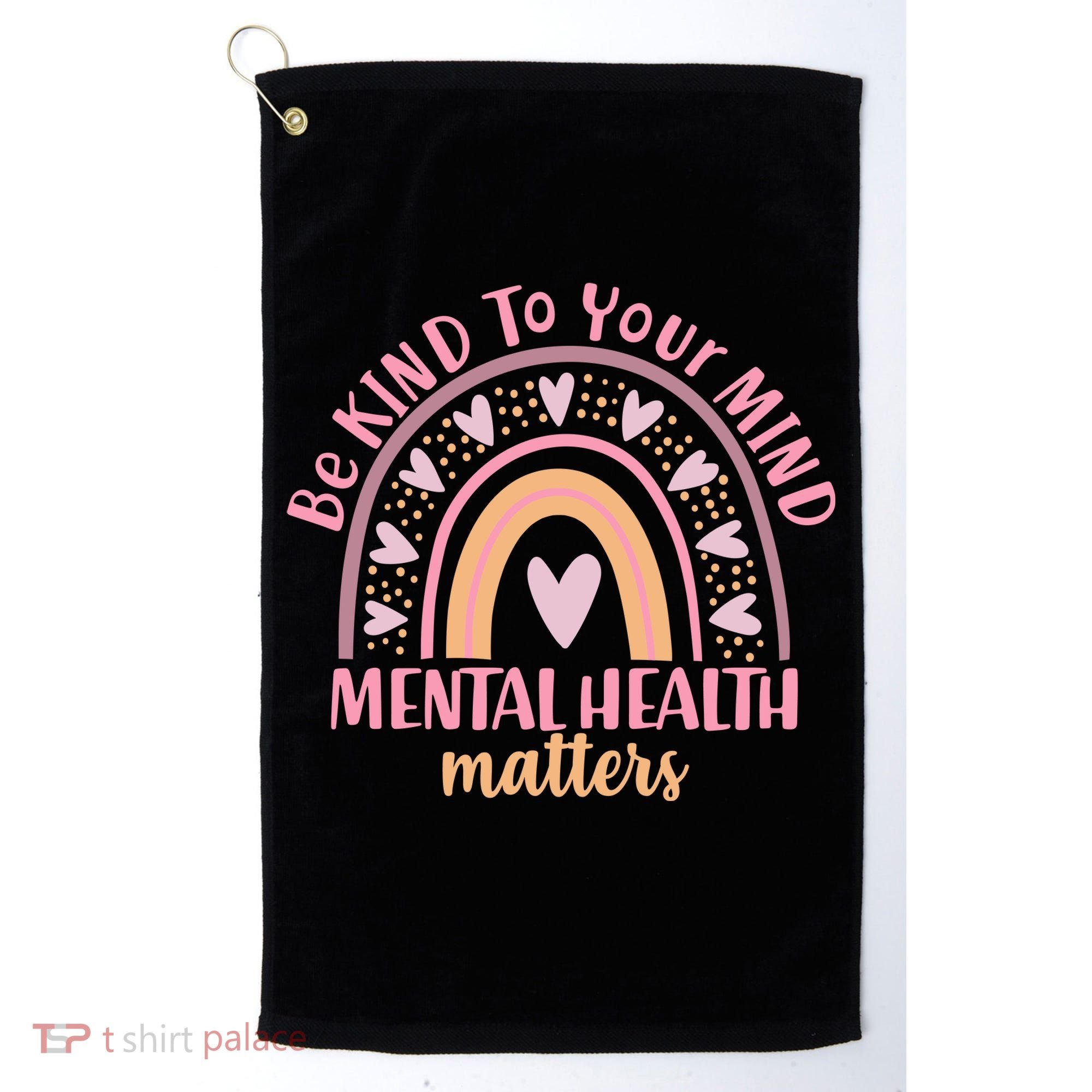Be Kind To Your Mind Mental Health Matters Patten Rainbow Golf Towel