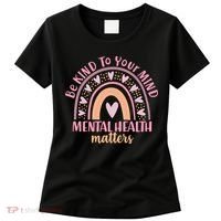 Be Kind To Your Mind Mental Health Matters Patten Rainbow Women's T-Shirt thumb 0