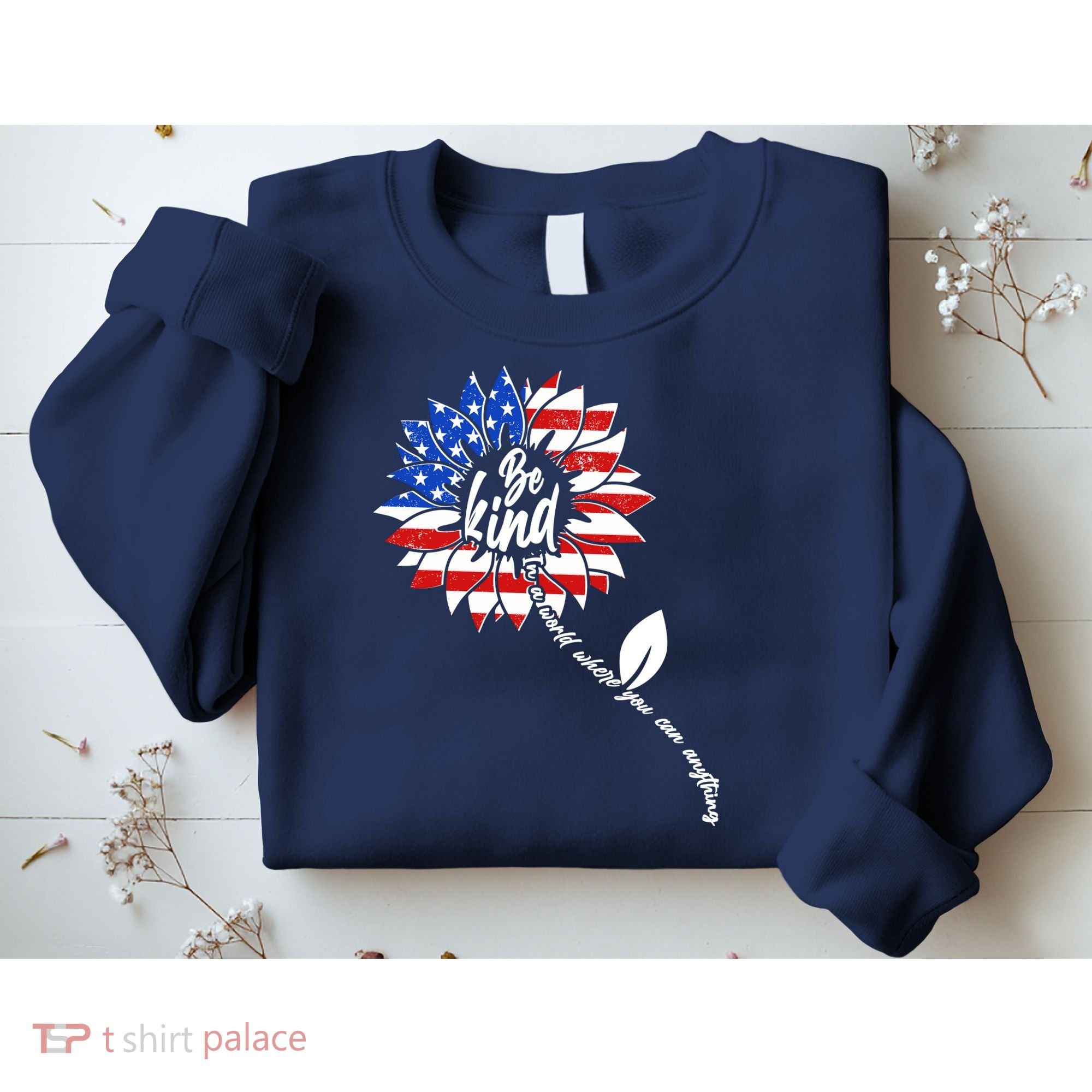 Be Kind USA American Sunflower Sweatshirt