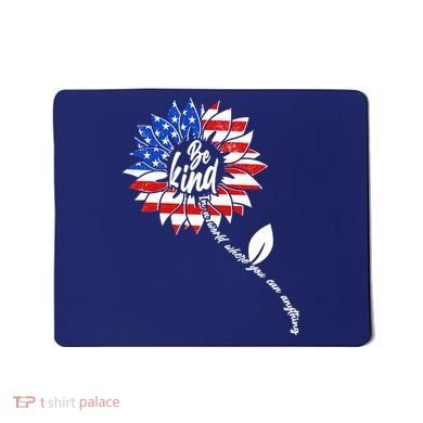 Be Kind USA American Sunflower Mousepad