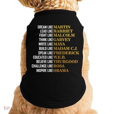 Be Like Inspiring Leaders Black History Doggie Tank