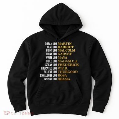 Be Like Inspiring Leaders Black History Hoodie