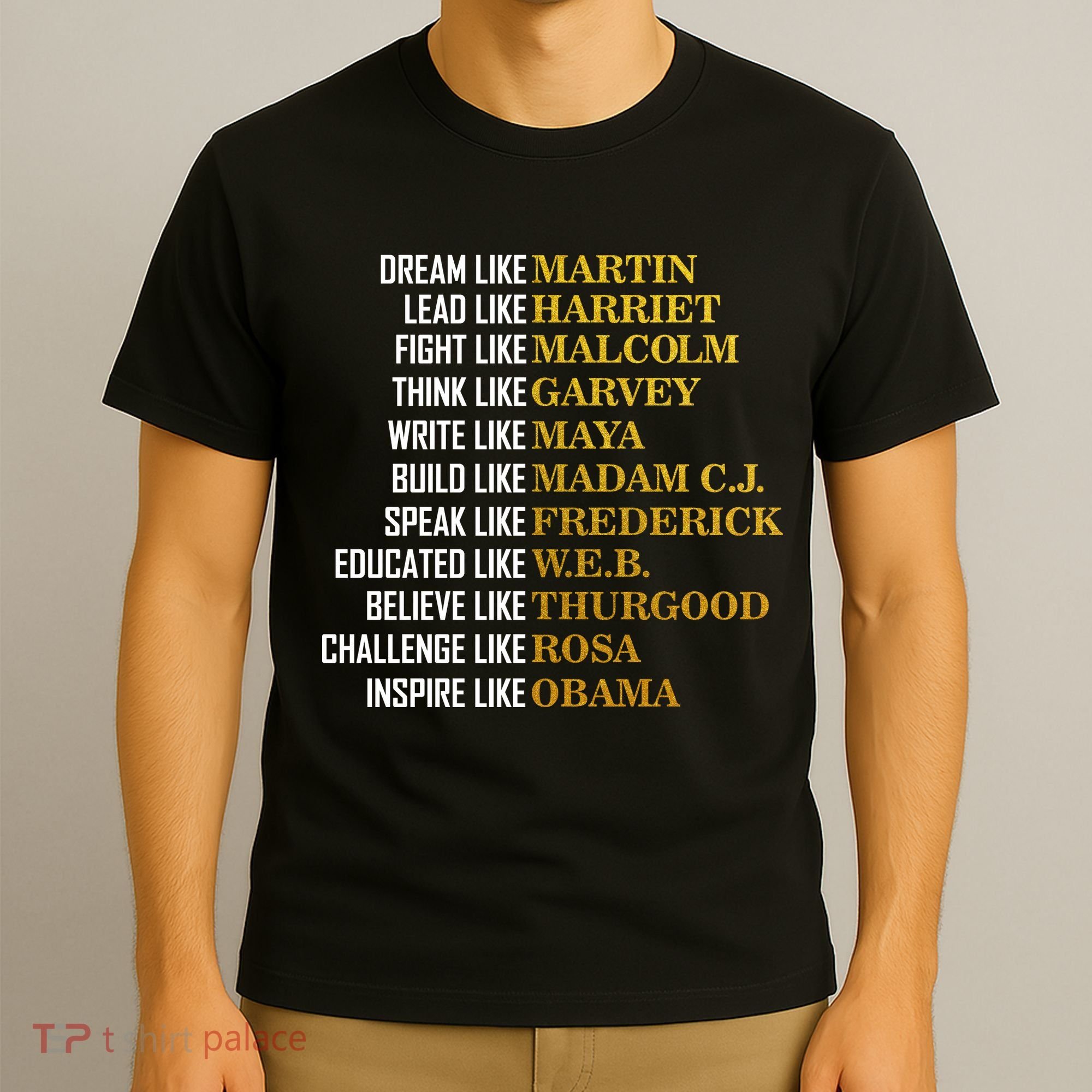 Be Like Inspiring Leaders Black History T-Shirt