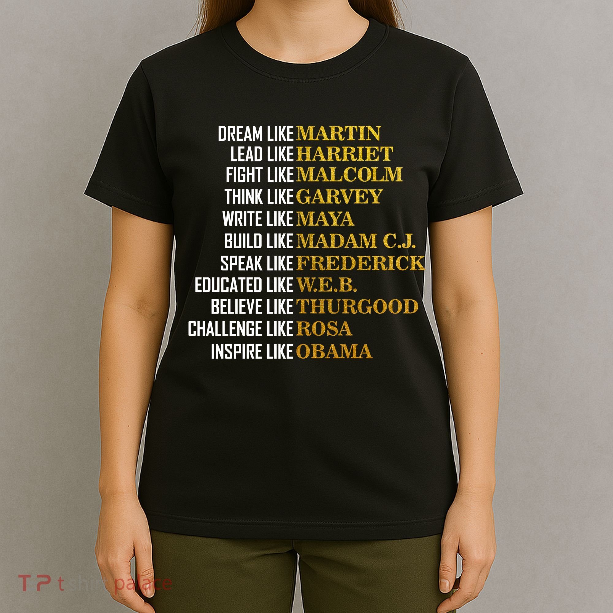 Be Like Inspiring Leaders Black History T-Shirt