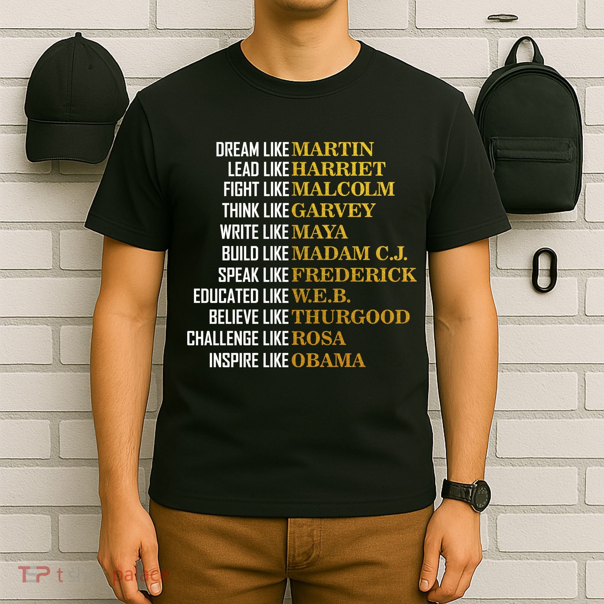 Be Like Inspiring Leaders Black History T-Shirt
