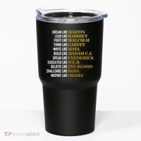 Be Like Inspiring Leaders Black History Tumbler thumb 0