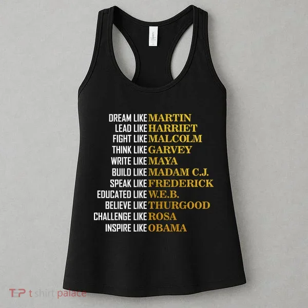Be Like Inspiring Leaders Black History Women's Tank Top