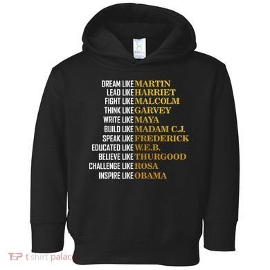 Be Like Inspiring Leaders Black History Toddler Hoodie