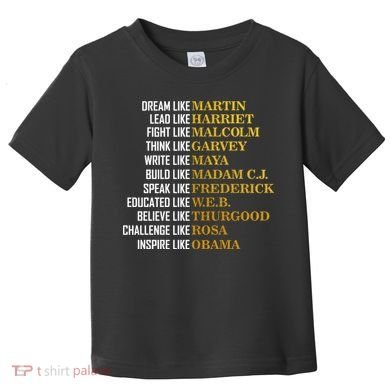 Be Like Inspiring Leaders Black History Toddler T-Shirt