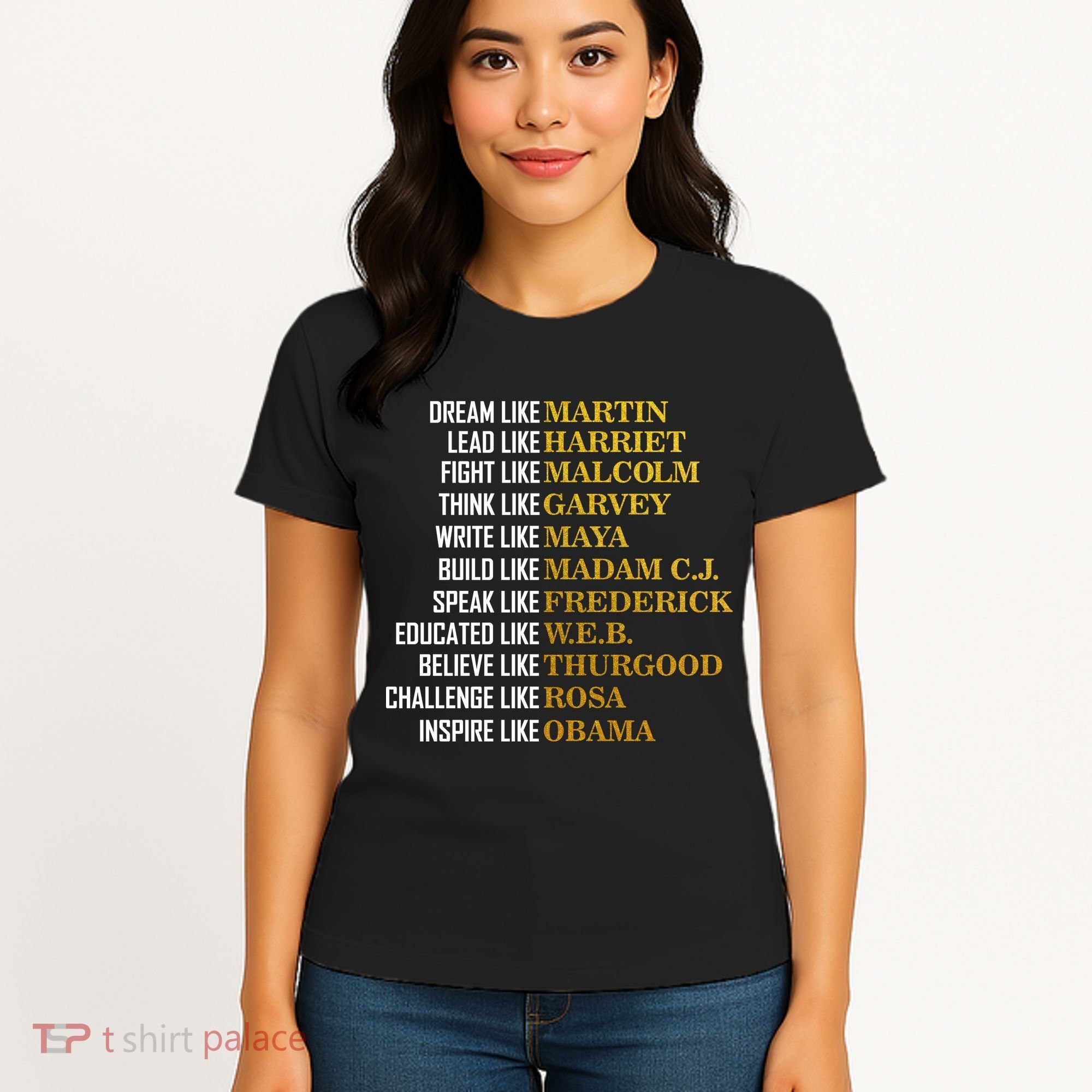 Be Like Inspiring Leaders Black History Women's T-Shirt