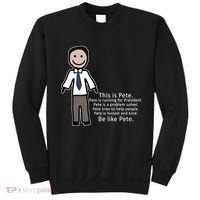 Be Like Pete Buttigieg Funny Sweatshirt thumb 0