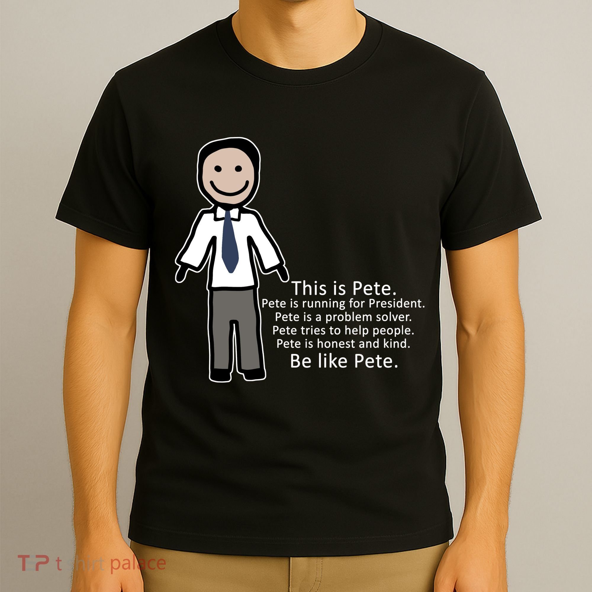 Be Like Pete Buttigieg Funny T-Shirt