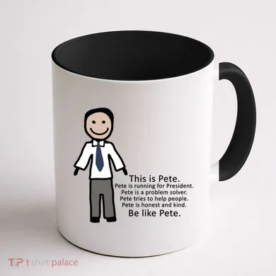 Be Like Pete Buttigieg Funny Coffee Mug back