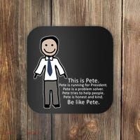 Be Like Pete Buttigieg Funny Coaster thumb 0