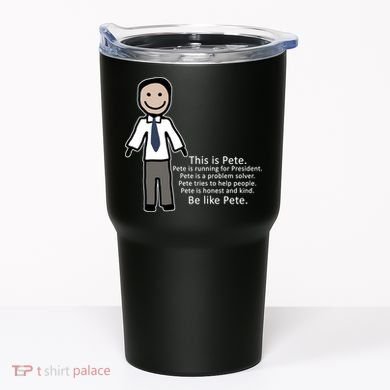 Be Like Pete Buttigieg Funny Tumbler