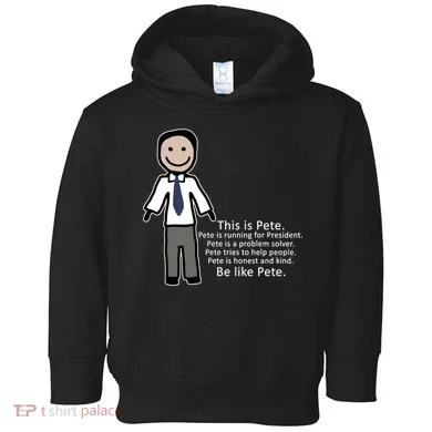 Be Like Pete Buttigieg Funny Toddler Hoodie