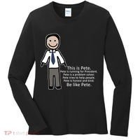 Be Like Pete Buttigieg Funny Women's Long Sleeve Shirt thumb 0
