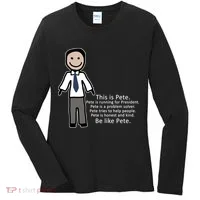 Be Like Pete Buttigieg Funny Women's Long Sleeve Shirt thumb 0