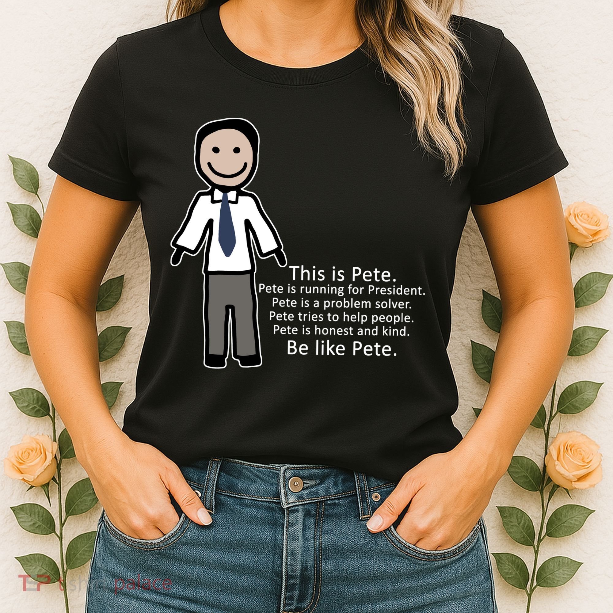 Be Like Pete Buttigieg Funny Women's T-Shirt