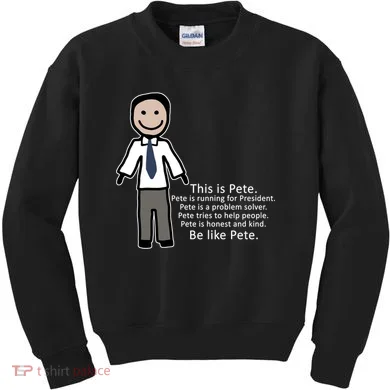 Be Like Pete Buttigieg Funny Kids Sweatshirt