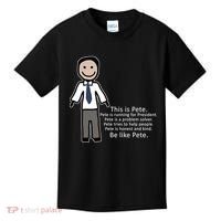 Be Like Pete Buttigieg Funny Kids T-Shirt thumb 0