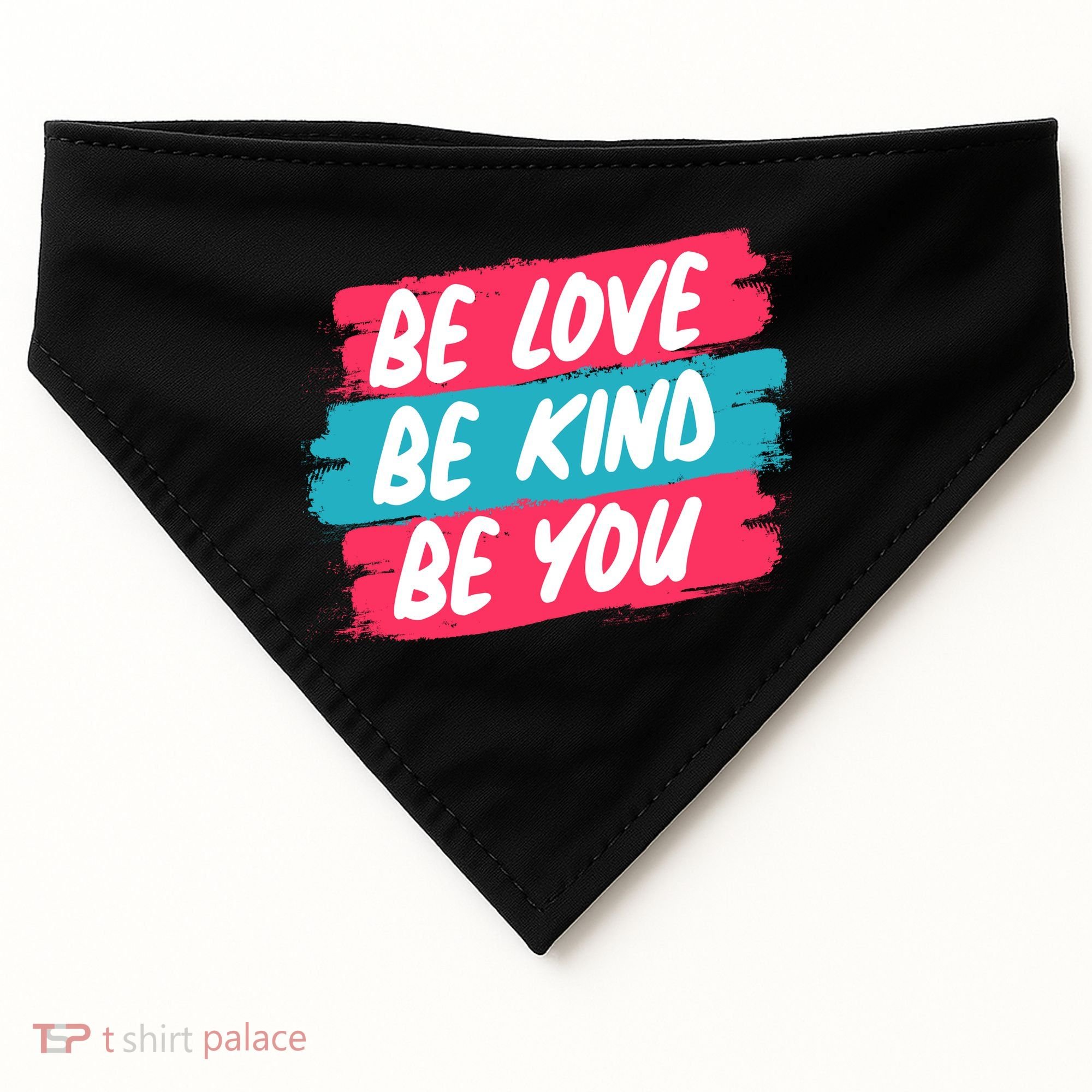 Be Love Be Kind Be You USA-Made Doggie Bandana
