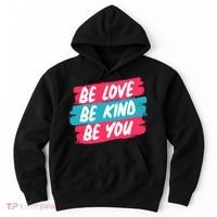 Be Love Be Kind Be You Hoodie thumb 0