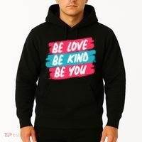 Be Love Be Kind Be You Hoodie thumb 2