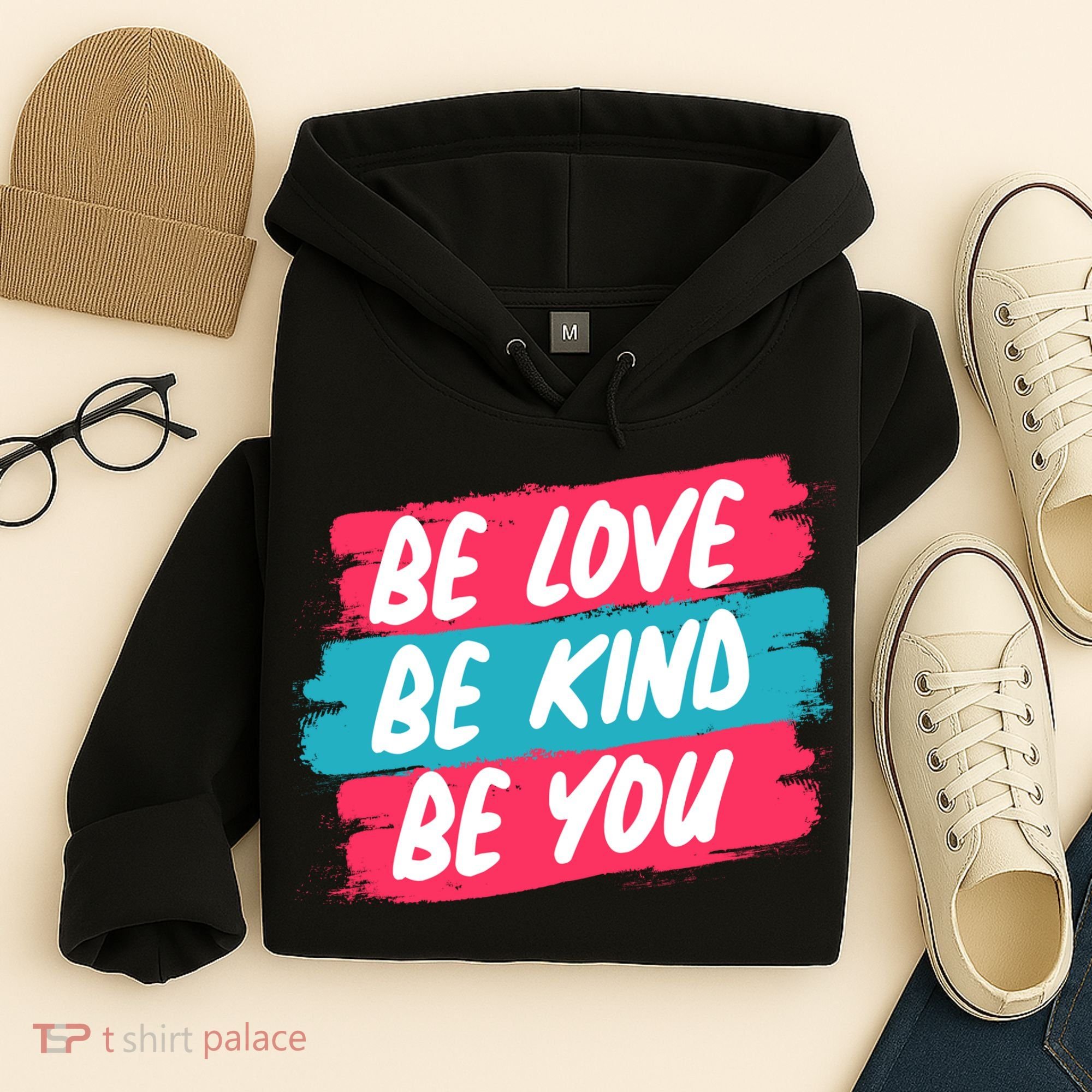 Be Love Be Kind Be You Hoodie