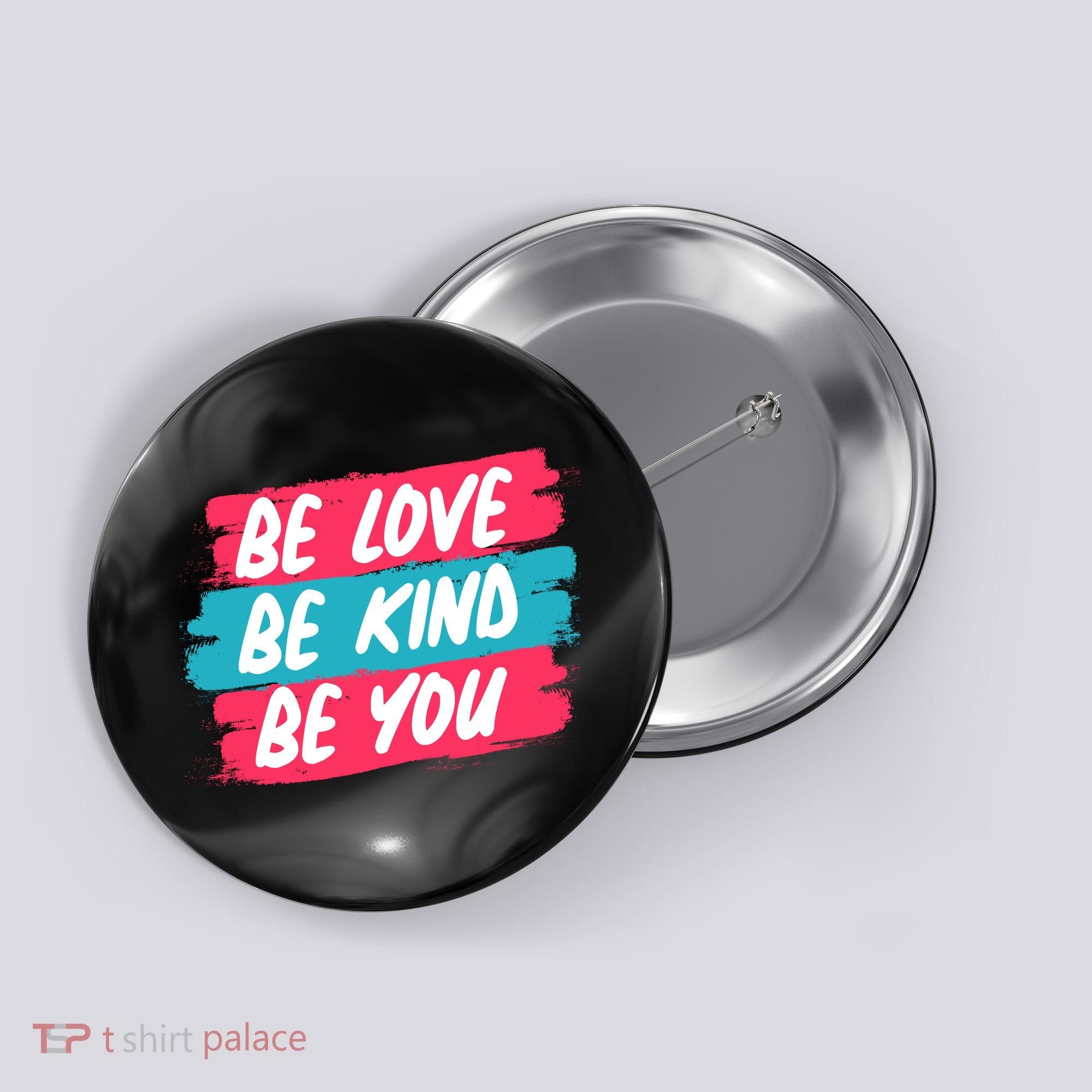 Be Love Be Kind Be You Button