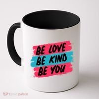 Be Love Be Kind Be You Coffee Mug thumb 0