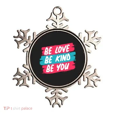 Be Love Be Kind Be You Ornament