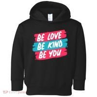 Be Love Be Kind Be You Toddler Hoodie thumb 0