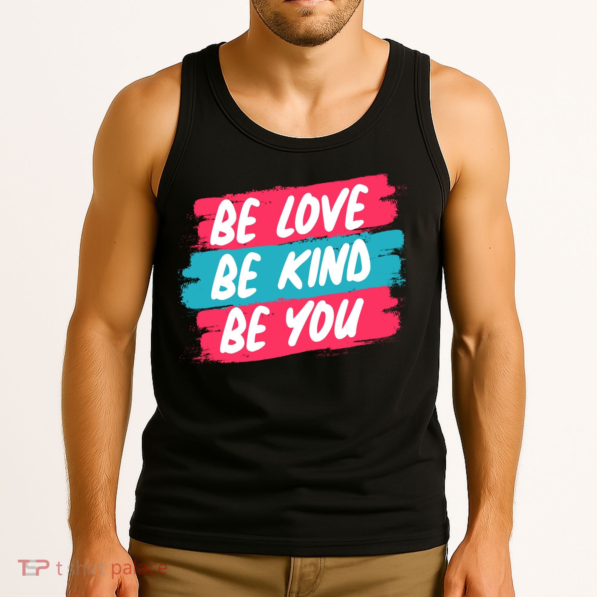 Be Love Be Kind Be You Tank Top