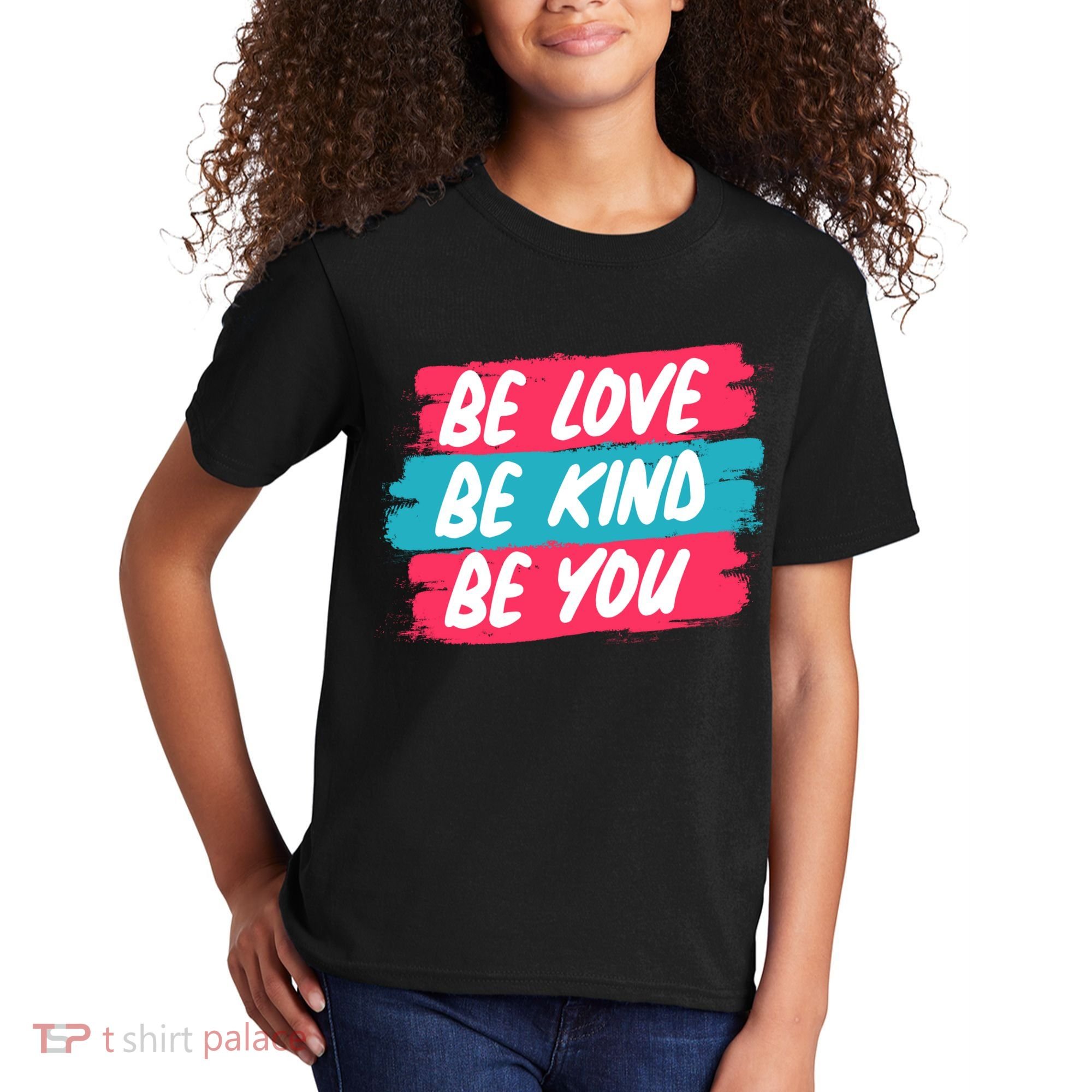 Be Love Be Kind Be You Kids T-Shirt