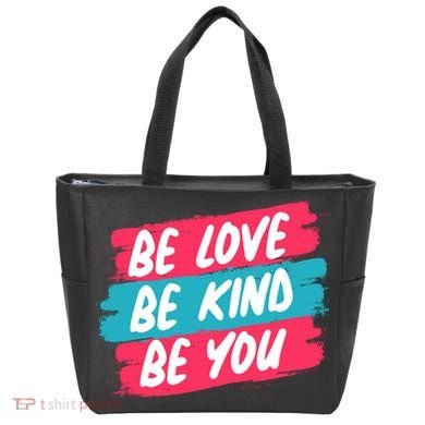 Be Love Be Kind Be You Tote Bag