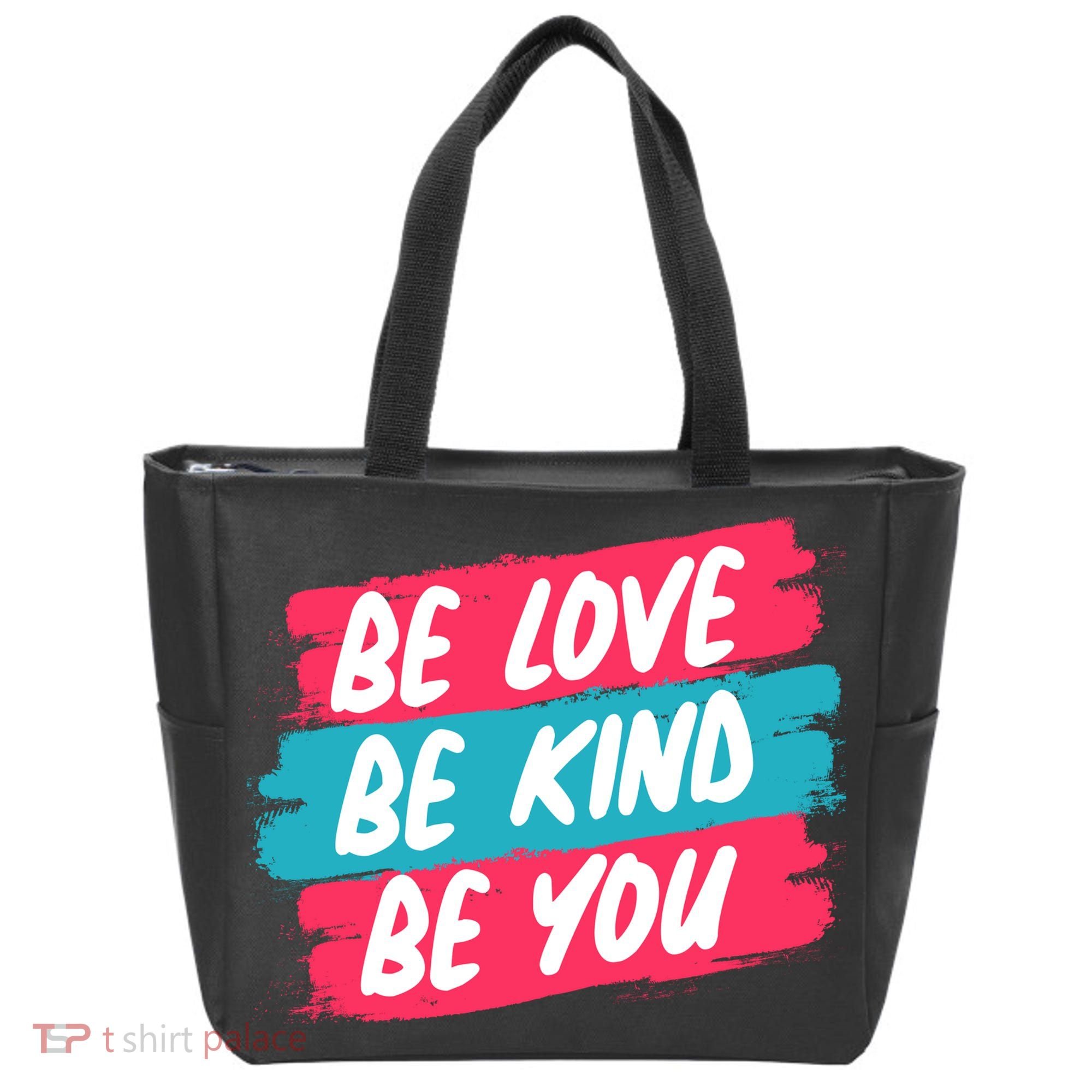 Be Love Be Kind Be You Tote Bag