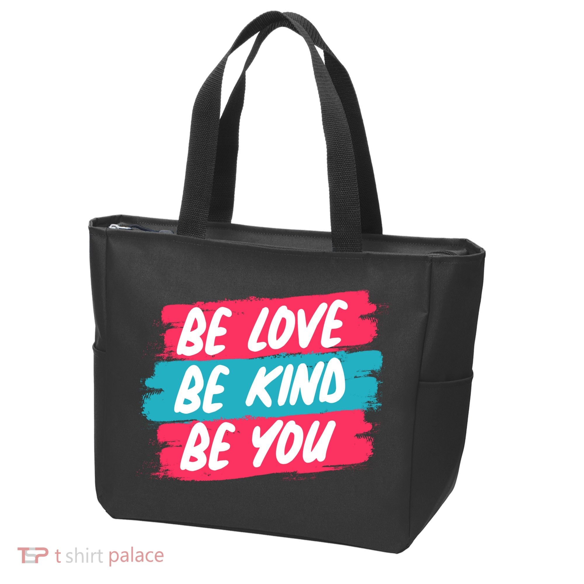 Be Love Be Kind Be You Tote Bag