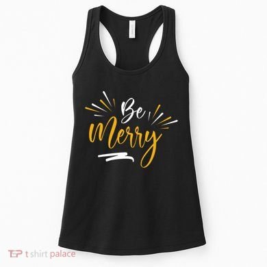 Be Merry Christmas  Women's Tank Top