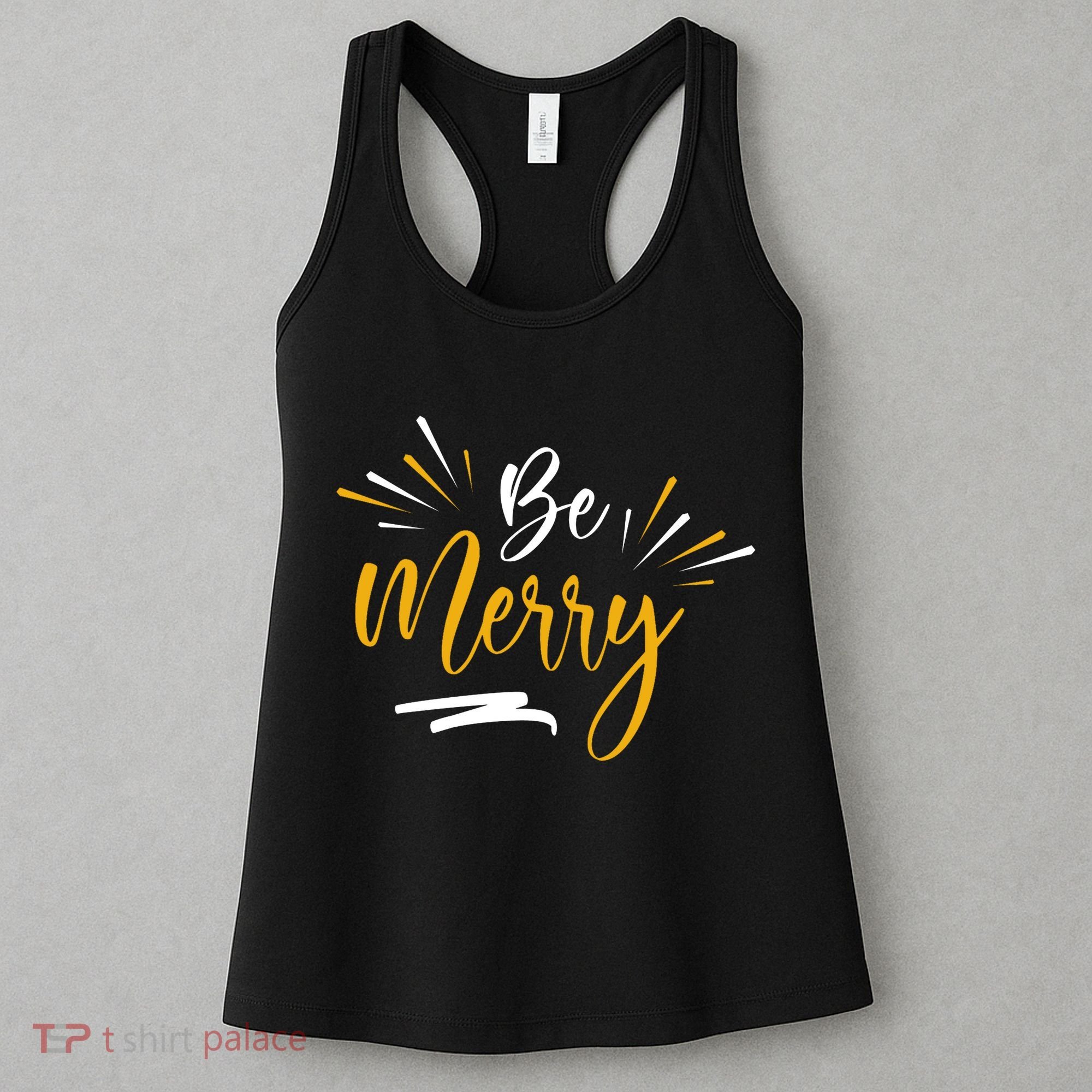 Be Merry Christmas  Women's Tank Top